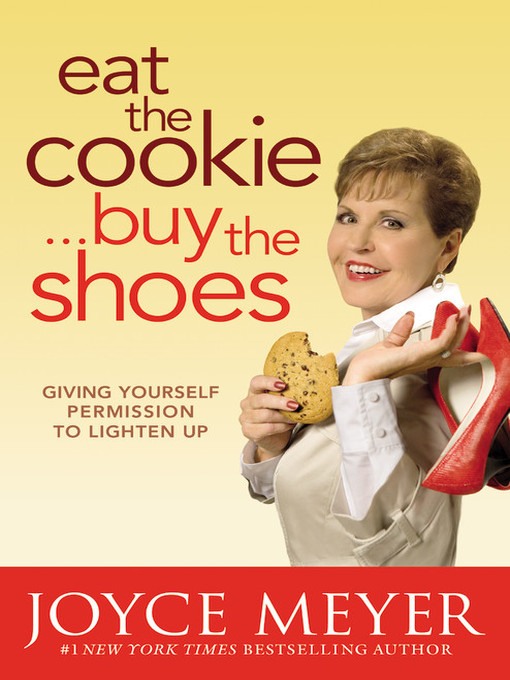 Title details for Eat the Cookie...Buy the Shoes by Joyce Meyer - Available
